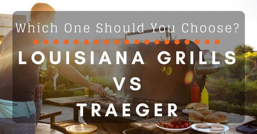 Louisiana VS Traegar grills